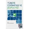 Türkiye Coğrafyası ve Jeopolitiği