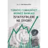 Türkiye Cumhuriyet Merkez Bankası İstatistikleri Ne Diyor?