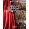 Türkiye Cumhuriyeti Tarihinin Gizemli Arka Plan