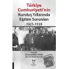 Türkiye Cumhuriyeti’nin Kuruluş Yıllarında Eğitim Sorunları 1923-1938