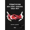 Türkiyede Bir Kürt Sorunu Var Mı?