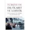 Türkiyede Dış Ticaret ve Lojistik