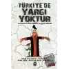 Türkiyede Yargı Yoktur