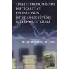 Türkiye Ekonomisinde Dış Ticaret ve Enflasyonun İstihdamsız Büyüme Üzerindeki Etkileri