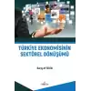 Türkiye Ekonomisinin Sektörel Dönüşümü