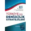 Türkiye İçin Denizcilik Stratejileri