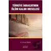 Türkiye İhracatının Ölüm-Kalım Meselesi