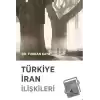 Türkiye İran İlişkileri