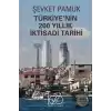 Türkiyenin 200 Yıllık İktisadi Tarihi