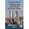 Türkiyenin 200 Yıllık İktisadi Tarihi