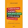 Türkiyenin Katar ve Birleşik Arap Emirlikleri Politikaları