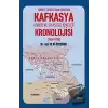 Türkiye Rusya İran Odağında Kafkasya Askeri ve Siyasi Gelişmeler Kronolojisi (1914 - 1923)