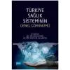 Türkiye Sağlık Sisteminin Genel Görünümü