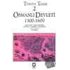 Türkiye Tarihi 2 Osmanlı Devleti 1300-1600