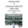 Türkiye Tarihi 3 Osmanlı Devleti 1600-1908