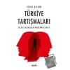 Türkiye Tartışmaları Batılılaşmadan Modernleşmeye