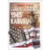 Türkiye Üzerinde 1945 Kabusu