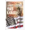 Türkiye Üzerinde 1945 Kabusu