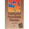 Türkiyeyi Parçalama Planları