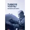 Türkiye Yüzyılı ve Dünya Siyaseti