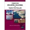 Türkiye’de Bölgesel Kalkınma ve Teşvik Politikaları