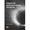 Türkiye’de Boru Hatlarının Güvenliği