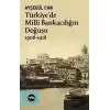 Türkiye’de Milli Bankacılığın Doğuşu 1908-1918