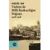 Türkiye’de Milli Bankacılığın Doğuşu 1908-1918