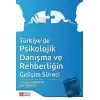 Türkiye’de Psikolojik Danışma ve Rehberliğin Gelişim Süreci