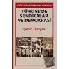 Türkiye’de Sendikalar ve Demokrasi