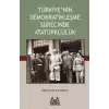 Türkiye’nin Demokratikleşme Sürecinde Atatürkçülük