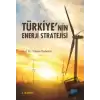 Türkiye’nin Enerji Stratejisi