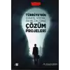 Türkiyenin Güncel Sosyal Problemlerine Çözüm Projeleri