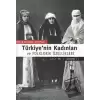 Türkiye’nin Kadınları ve Folklorik Özellikleri