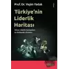 Türkiye’nin Liderlik Haritası