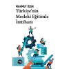 Türkiye’nin Mesleki Eğitimle İmtihanı