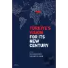 Türkiye’s Vision For İts New Century