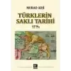 Türklerin Saklı Tarihi (Ciltli)