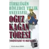 Türklüğün Binlerce Yıllık Anayasası: Oğuz Kağan Töresi