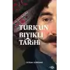 Türk’ün Bıyıklı Tarihi