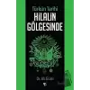 Türkün Tarihi Hilalin Gölgesinde