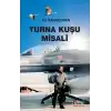 Turna Kuşu Misali