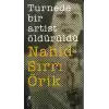 Turnede Bir Artist Öldürüldü (Ciltli)