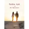 Tutku Aşk ve Bir Öğretmen