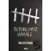 Tutukluyuz Hayale