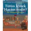 Tütün İçmek Haram mıdır?