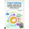 Twitterda İçerik Yayılımı ve Kullanıcıların Retweet Motivasyonları