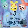 Üç Balığın Hikayesi (Ciltli)