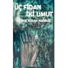 Üç Fidan İki Umut