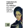 Üç Hikaye : Beyaz Geceler, Polzunkov, Yufka Yürek